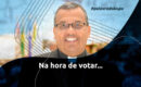 Na hora de votar…